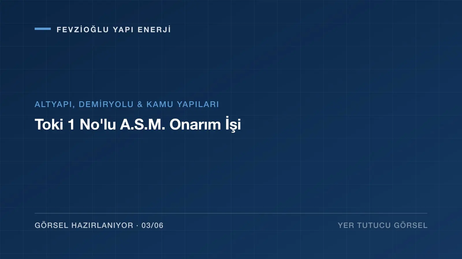 Toki 1 No'lu A.S.M. Onarım İşi projesi saha fotoğrafı (3/6)