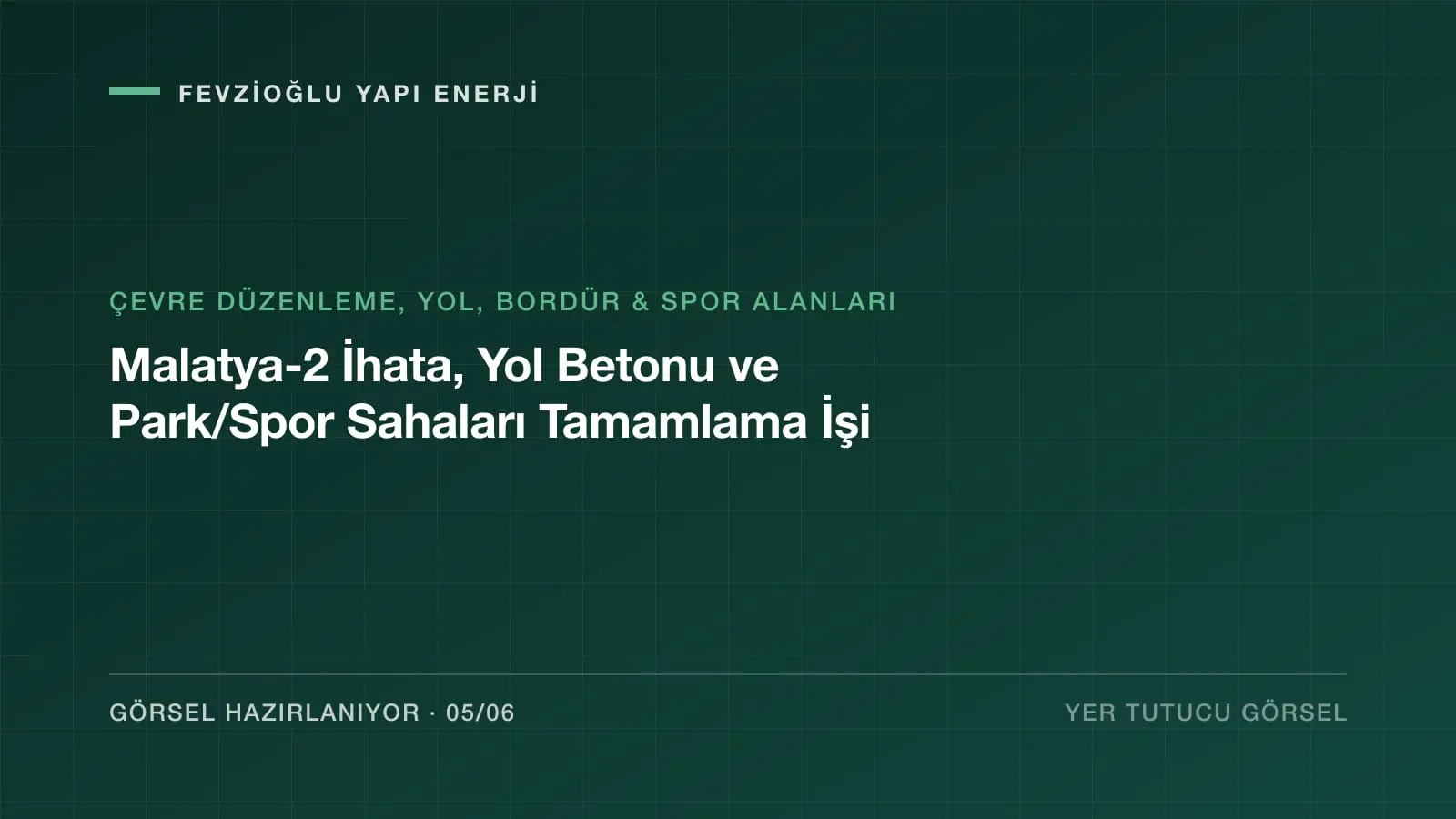 Malatya-2 İhata, Yol Betonu ve Park/Spor Sahaları Tamamlama İşi projesi saha fotoğrafı (5/6)